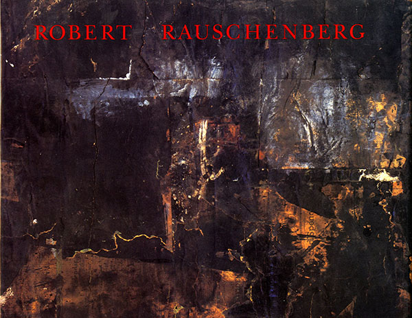 Robert Rauschenberg: the Early 1950s